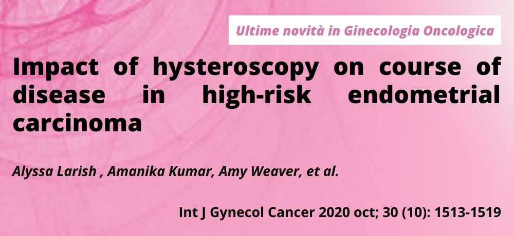 Impact of hysteroscopy on course of disease in high-risk endometrial carcinoma