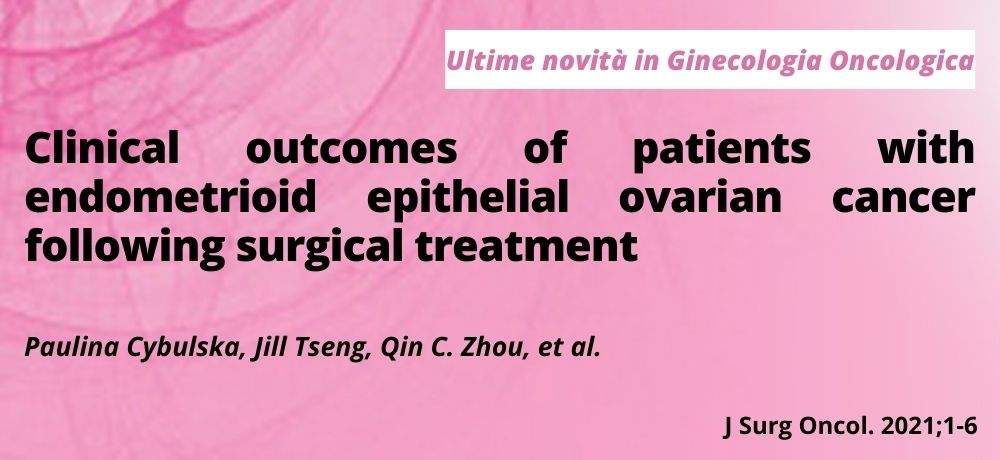 Clinical outcomes of patients with endometrioid epithelial ovarian cancer following surgical treatment