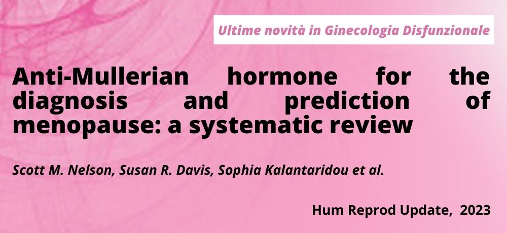 Anti-Mullerian hormone for the diagnosis and prediction of menopause: a systematic review