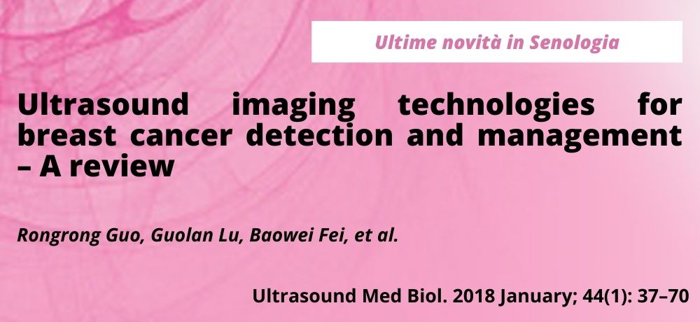 Ultrasound imaging technologies for breast cancer detection and management – A review