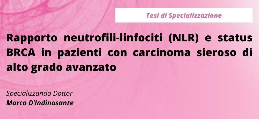 Rapporto neutrofili-linfociti (NLR) e status BRCA in pazienti con carcinoma sieroso di alto grado avanzato