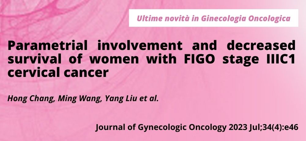 Parametrial involvement and decreased survival of women with FIGO stage IIIC1 cervical cancer 