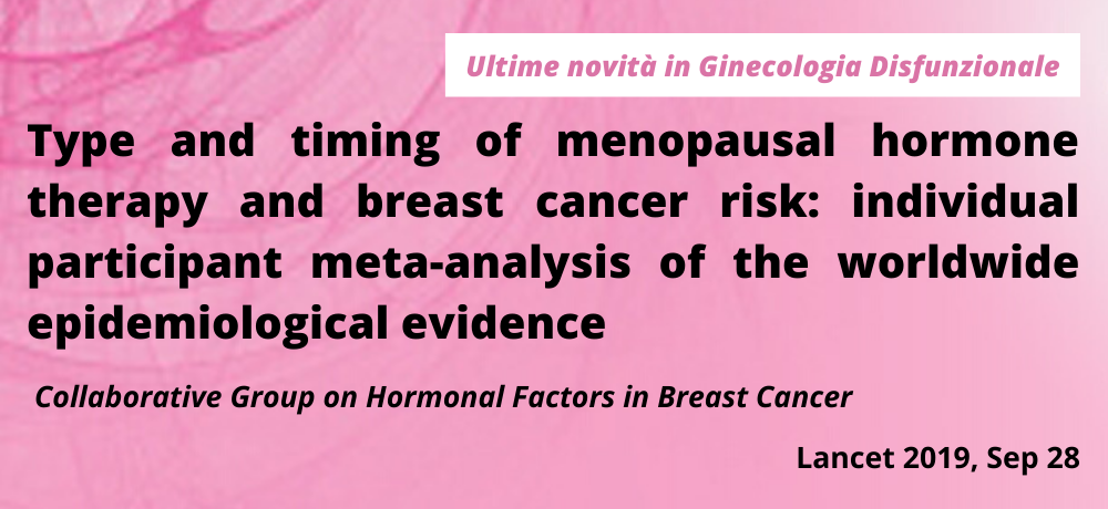 Type and timing of menopausal hormone therapy and breast cancer risk: individual participant meta-analysis of the worldwide epidemiological evidence