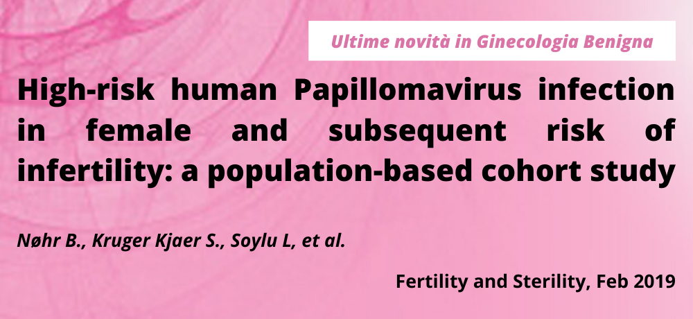 High-risk human Papillomavirus infection in female and subsequent risk of infertility: a population-based cohort study