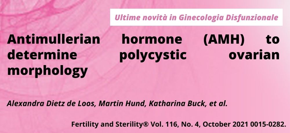 Antimullerian hormone (AMH) to determine polycystic ovarian morphology