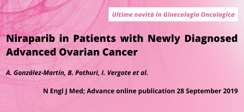 Niraparib in Patients with Newly Diagnosed Advanced Ovarian Cancer